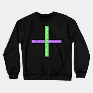 Flip(Official Flip Merch) Crewneck Sweatshirt